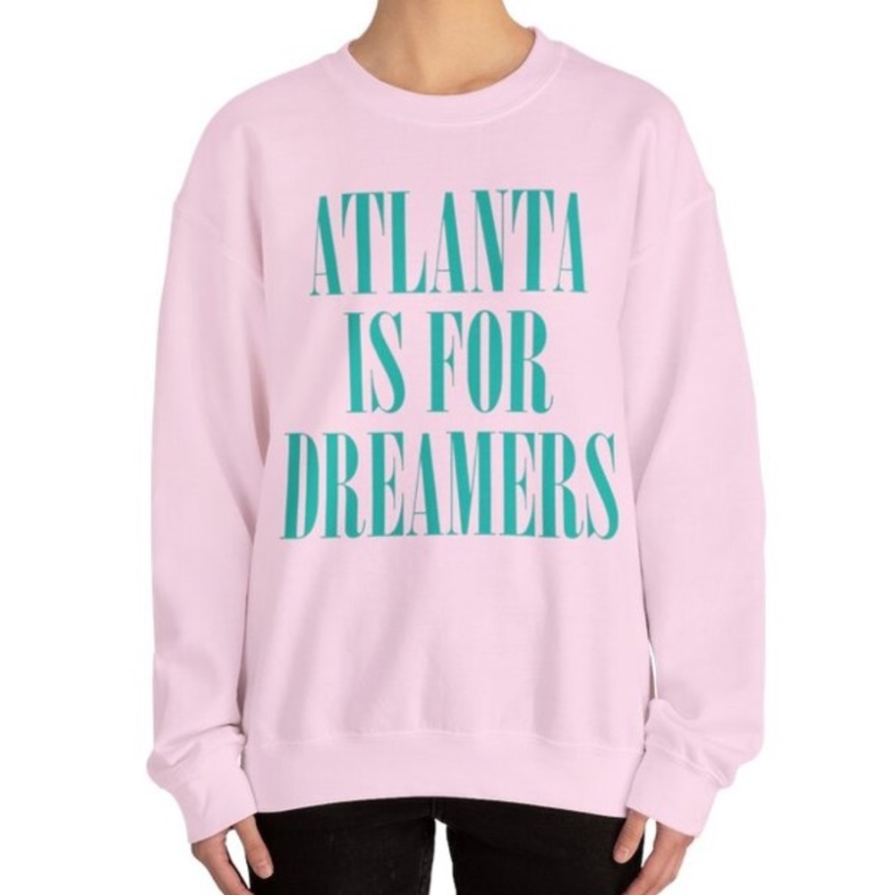 Atlanta is for Dreamers crewneck